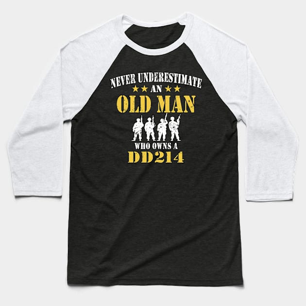 Never Underestimate An Old Man Who Owns a DD214 Baseball T-Shirt by Etopix